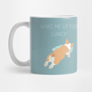 Classic corgi day – nap until the lunch is on its way Mug